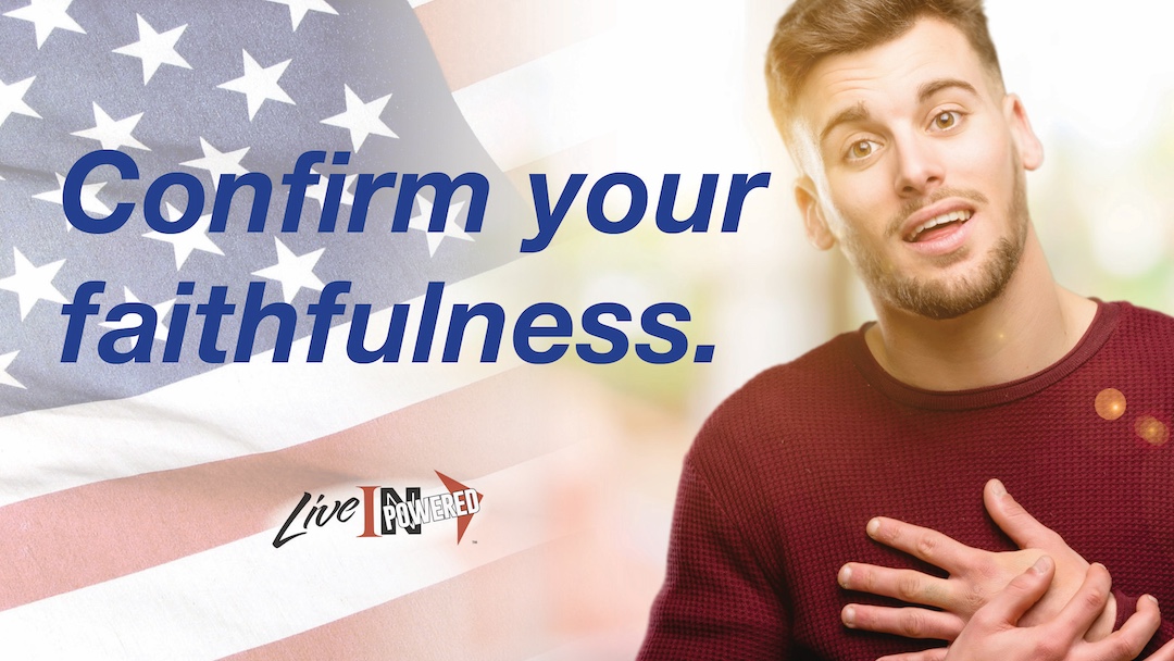 Confirm your faithfulness