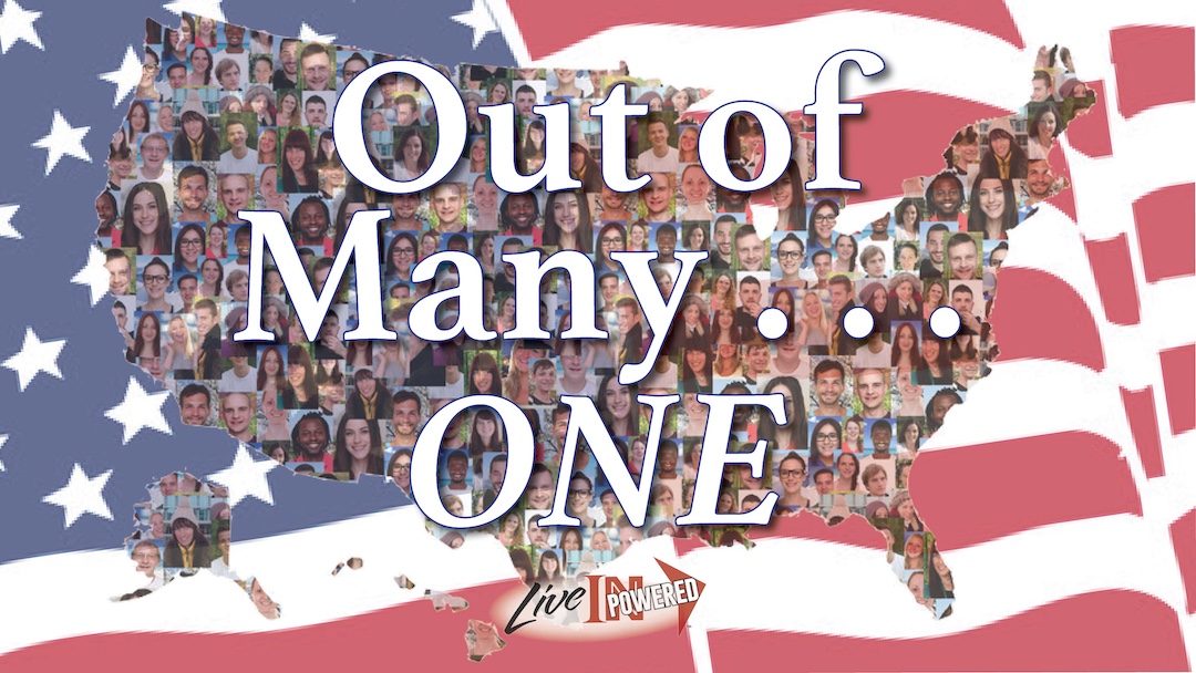 Out of Many . . . ONE