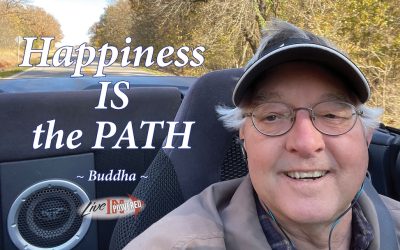 Happiness IS the Path