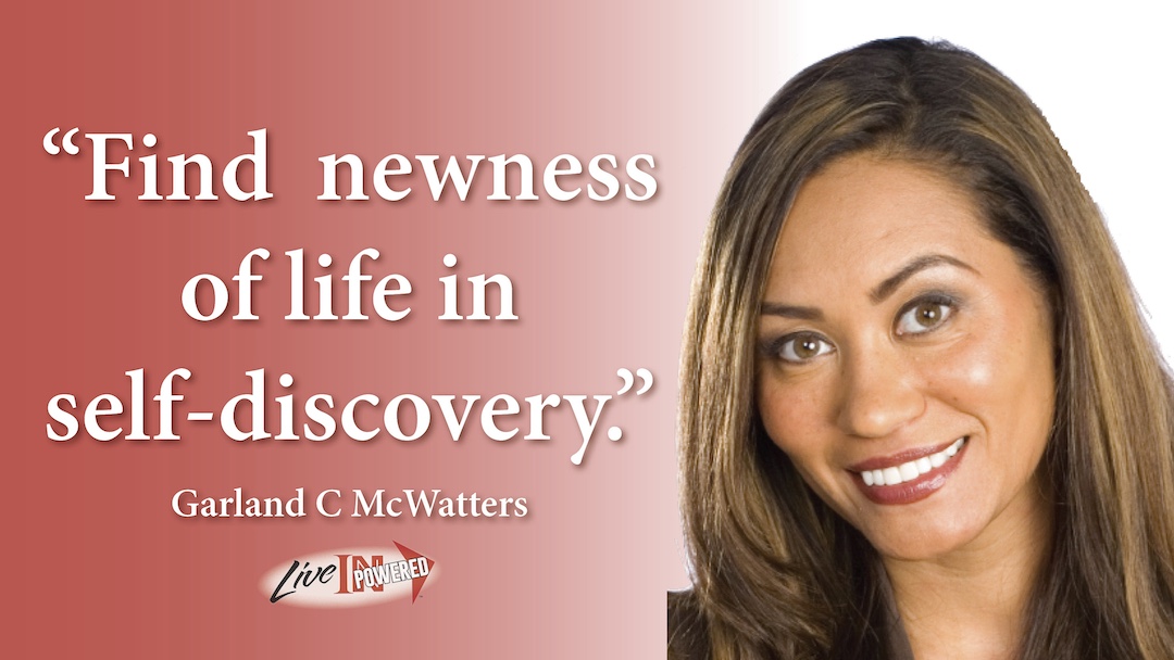 Find newness of life in self-discovery